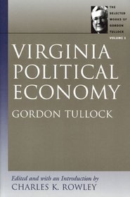 The Selected Works Of Gordon Tullock (10-Volume Set) (v. 1-10)