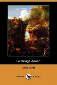 Le Village Aerien (Dodo Press) (French Edition)