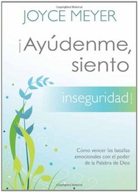 Ayudenme, siento inseguridad! (Spanish Edition)