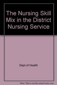 Nursing Skill Mix in the District Nursing Service