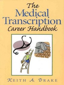 The Medical Transcription Career Handbook