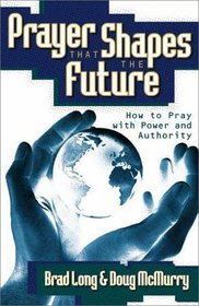 Prayer That Shapes the Future