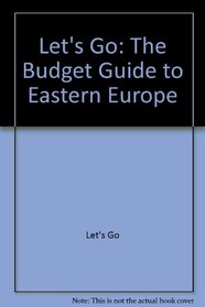 Let's Go: The Budget Guide to Eastern Europe, 1996