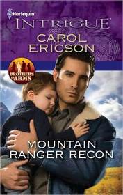Mountain Ranger Recon (Brothers in Arms, Bk 2) (Harlequin Intrigue, No 1273)