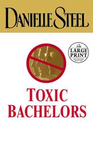 Toxic Bachelors (Random House Large Print)