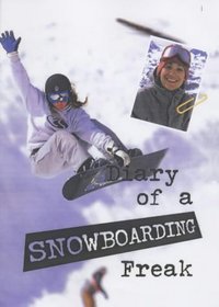 Diary of a Snowboarding Freak