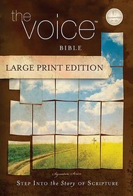 The Voice Bible, Large Print Edition: Step Into the Story of Scripture