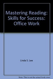 Mastering Reading: Skills for Success: Office Work (Mastering Reading)