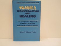 Trauma, Transformation, And Healing.: An Integrated Approach To Theory Research & Post Traumatic Therapy (Brunner/Mazel Psychosocial Stress)