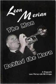 Leon Merian, The Man Behind the Horn