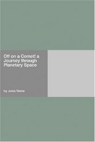 Off on a Comet! a Journey through Planetary Space