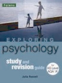 Exploring Psychology: AS Revision Guide AQA A (As Level Study/Revision Guide)