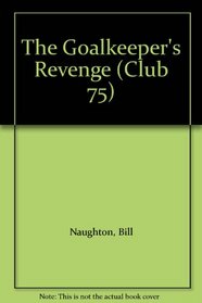 The Goalkeeper's Revenge (Club 75)