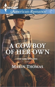 A Cowboy of Her Own (Cash Brothers, Bk 6) (Harlequin American Romance, No 1529)