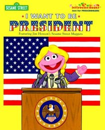 I Want to be President