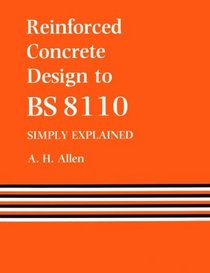 Reinforced Concrete Design to BS 8110   Simply Explained