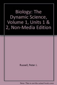 Biology: The Dynamic Science, Volume 1, Units 1 & 2, Non-Media Edition