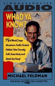 WHAD'YA KNOW?