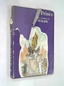 The Happy Prince: The Complete Stories of Oscar Wilde