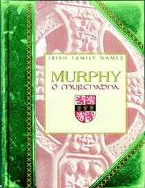 Murphy = (Irish Family Names)