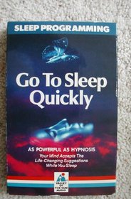 GO TO SLEEP: AS POWERFUL AS HYPNOSIS (SLEEP PROGRAMMING)