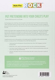 Put Pretending into Your Child s Play: Building Pretend Play for Children with Autism Spectrum Disorder and Other Social Communication Difficulties