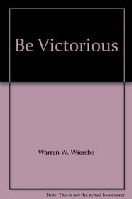 Be Victorious