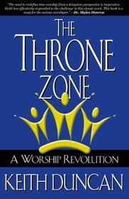 The Throne Zone: A Worship Revolution