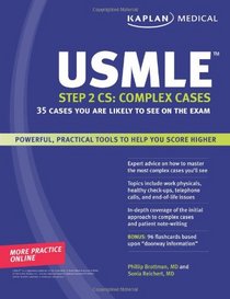 USMLE Step 2 CS: Complex Cases: 35 Cases You Are Likely to See on the Exam