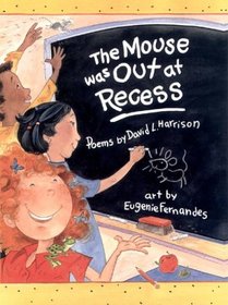 The Mouse Was Out at Recess