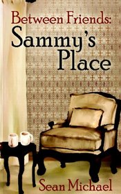 Sammy's Place (Between Friends, Bk 2)