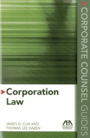 Corporate Counsel Guides: Corporation Law