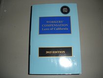 Workers' Compensation Laws of California 2015, with CD-ROM