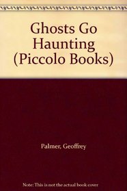 Ghosts Go Haunting (Piccolo Books)