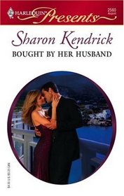 Bought by Her Husband (Bedded by Blackmail) (Harlequin Presents, No 2560)