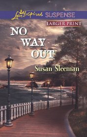 No Way Out (Justice Agency, Bk 3) (Love Inspired Suspense, No 342) (Larger Print)