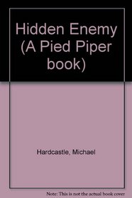 Hidden Enemy (A Pied Piper book)