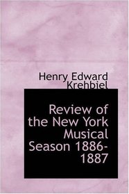 Review of the New York Musical Season 1886-1887
