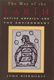 The Way of the Earth: Native America and the Environment