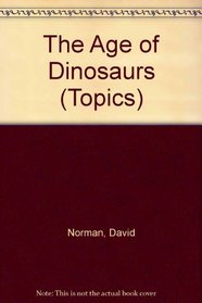 The Age of Dinosaurs (Topics)