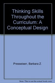 Thinking Skills Throughout the Curriculum: A Conceptual Design