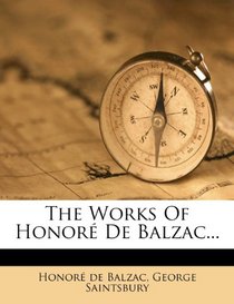The Works Of Honor De Balzac...