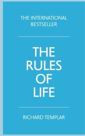 The Rules of Life: A personal code for living a better, happier, more successful kind of life (4th Edition)