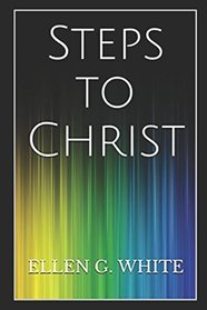 Steps to Christ: Illustrated Edition