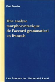 Une analyse morphosyntaxique de l'accord grammatical en francais (French Edition)