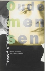 Oude mensen: Een tragikomedie in vijf episoden : naar Van oude menschen, de dingen die voorbijgaan van Louis Couperus (Dutch Edition)