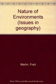 Nature of Environments (Issues in geography)