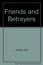 Friends and Betrayers