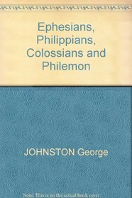 Ephesians, Philippians, Colossians and Philemon: (based on the Revised Standard Version); (Century Bible. New ed)