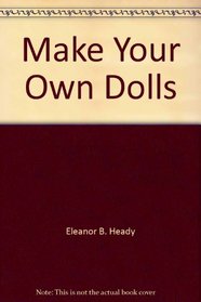 Make your own dolls,